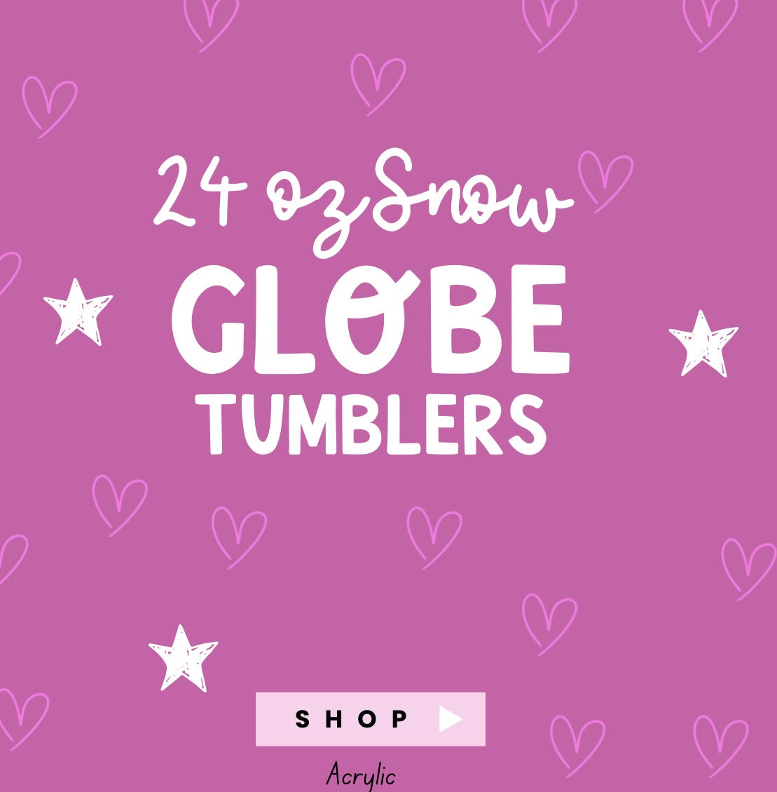 24oz acrylic snow globe & lava cups