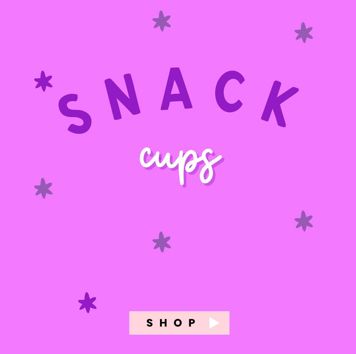 Snack cups