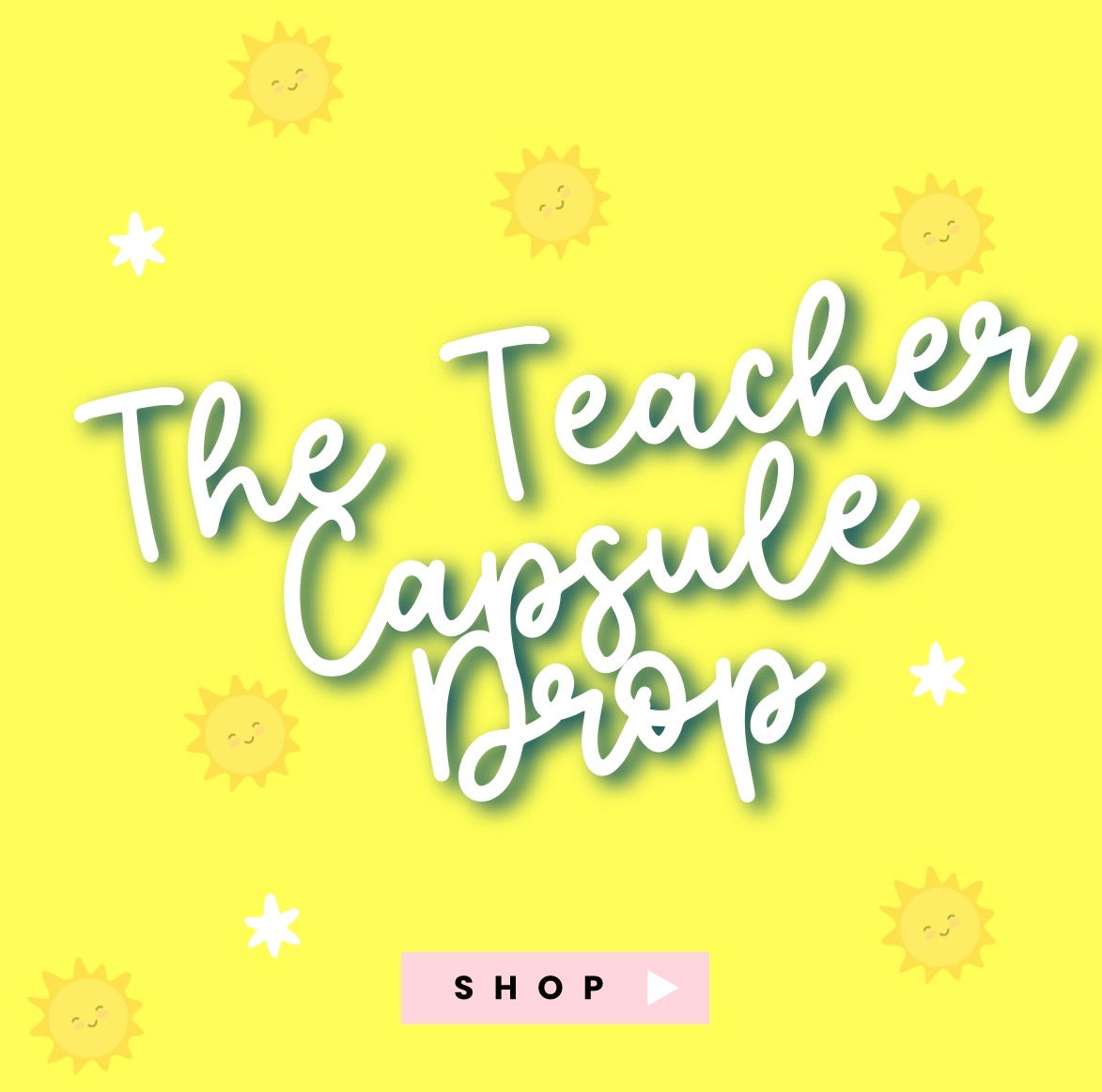 The Teacher Capsule Drop