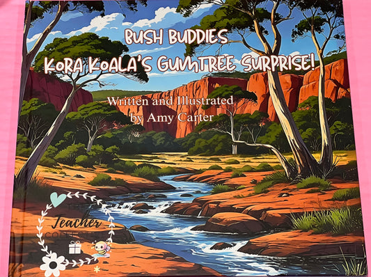 Bush Buddies Series - Kora Koala’s Gumtree Surprise
